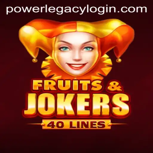 Discover the Thrill of FruitsAndJokers40 at Power Legacy Casino