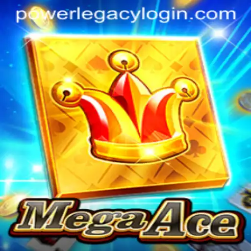 MegaAce: Exploring Power Legacy Casino's Newest Gaming Sensation