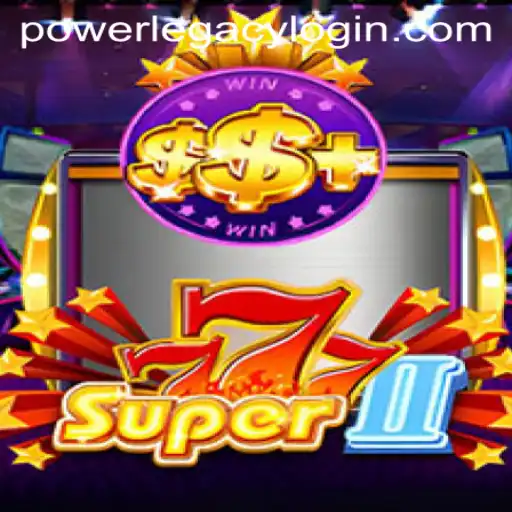 Super777II: A Thrilling Journey Through Power Legacy Casino